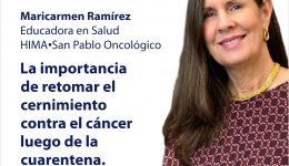 La importancia de retomar el cernimiento contra el cáncer luego de la cuarentena